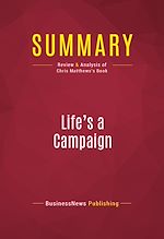 Télécharger le livre :  Summary: Life's a Campaign