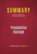 Télécharger le livre :  Summary: Presidential Courage