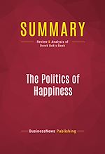 Télécharger le livre :  Summary: The Politics of Happiness