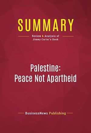 Téléchargez le livre :  Summary: Palestine: Peace Not Apartheid