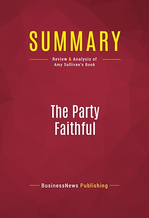 Téléchargez le livre :  Summary: The Party Faithful