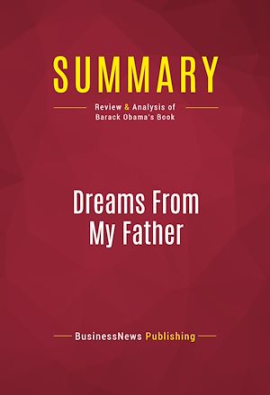 Téléchargez le livre :  Summary: Dreams From My Father