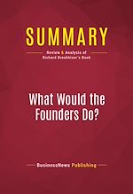 Télécharger le livre :  Summary: What Would the Founders Do?
