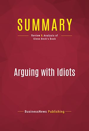 Téléchargez le livre :  Summary: Arguing with Idiots