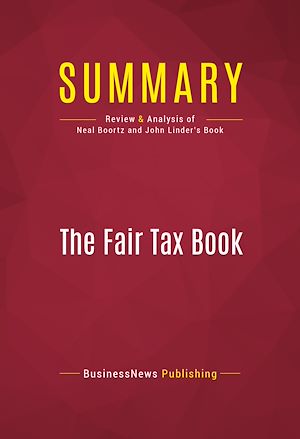Téléchargez le livre :  Summary: The Fair Tax Book
