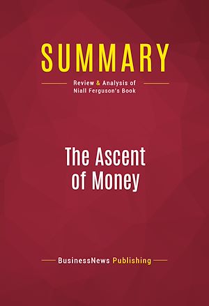 Téléchargez le livre :  Summary: The Ascent of Money
