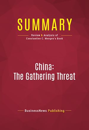 Téléchargez le livre :  Summary: China: The Gathering Threat