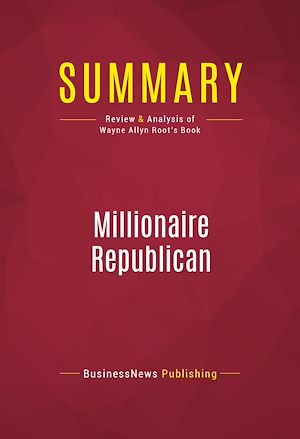 Téléchargez le livre :  Summary: Millionaire Republican