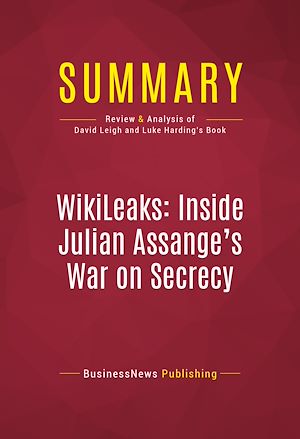 Téléchargez le livre :  Summary: WikiLeaks: Inside Julian Assange's War on Secrecy