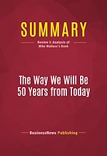 Télécharger le livre :  Summary: The Way We Will Be 50 Years from Today