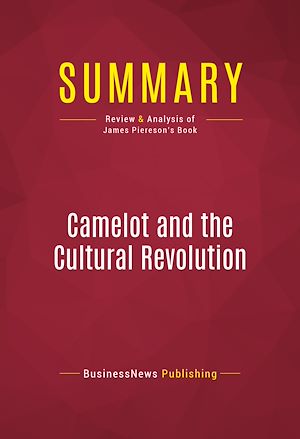 Téléchargez le livre :  Summary: Camelot and the Cultural Revolution