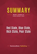 Télécharger le livre :  Summary: Red State, Blue State, Rich State, Poor State