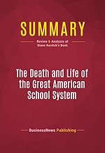 Télécharger le livre :  Summary: The Death and Life of the Great American School System
