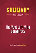 Télécharger le livre :  Summary: The Vast Left Wing Conspiracy