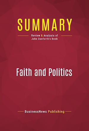 Téléchargez le livre :  Summary: Faith and Politics
