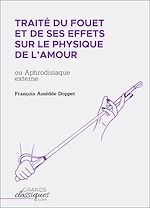 Télécharger le livre :  Traité du fouet et de ses effets sur le physique de l'amour