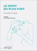 Télécharger le livre :  Le Droit du plus fort