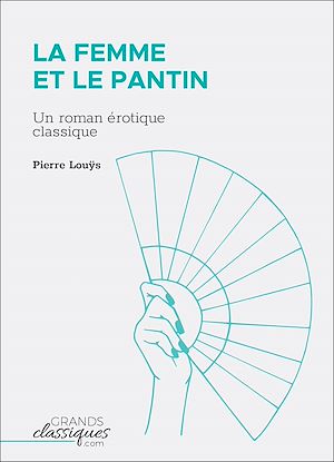 La Femme et le pantin | Louÿs, Pierre. Auteur