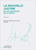 Télécharger le livre :  La Nouvelle Justine ou Les Malheurs de la vertu