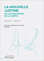 Télécharger le livre :  La Nouvelle Justine ou Les Malheurs de la vertu