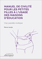 Télécharger le livre :  Manuel de civilité pour les petites filles à l'usage des maisons d'éducation