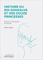 Télécharger le livre :  Histoire du roi Gonzalve et des douze princesses