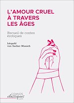 Télécharger le livre :  L'Amour cruel à travers les âges