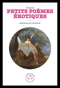 Téléchargez le livre :  Trois petits poèmes érotiques