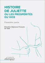 Télécharger le livre :  Histoire de Juliette ou Les Prospérités du vice