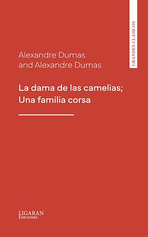 Téléchargez le livre :  La dama de las camelias; Una familia corsa