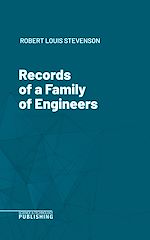 Télécharger le livre :  Records of a Family of Engineers