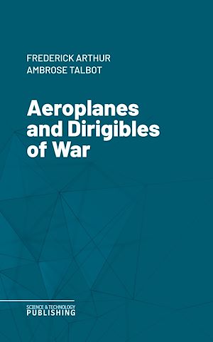 Téléchargez le livre :  Aeroplanes and Dirigibles of War