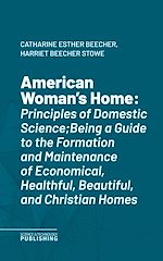 Télécharger le livre :  American Woman's Home
