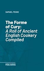 Télécharger le livre :  The Forme of Cury