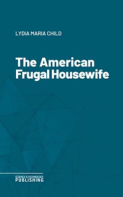 Télécharger le livre :  The American Frugal Housewife
