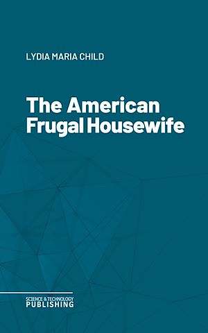 Téléchargez le livre :  The American Frugal Housewife