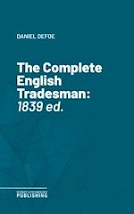 Télécharger le livre :  The Complete English Tradesman
