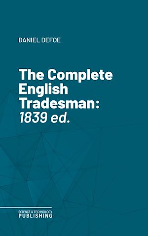 Téléchargez le livre :  The Complete English Tradesman