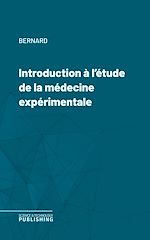 Télécharger le livre :  Introduction à l'étude de la médecine expérimentale