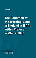 Télécharger le livre :  The Condition of the Working-Class in England in 1844