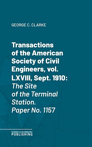 Téléchargez le livre :  Transactions of the American Society of Civil Engineers, vol. LXVIII, Sept. 1910