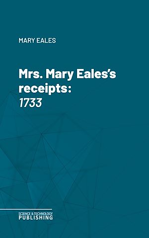 Téléchargez le livre :  Mrs. Mary Eales's receipts