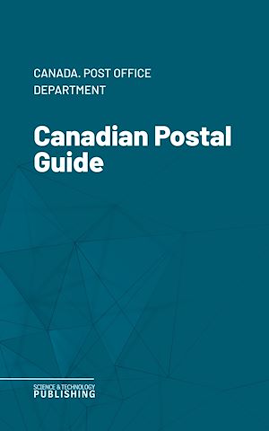 Téléchargez le livre :  Canadian Postal Guide