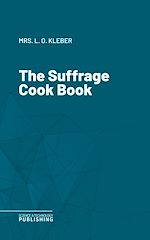 Télécharger le livre :  The Suffrage Cook Book