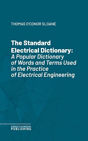 Téléchargez le livre :  The Standard Electrical Dictionary