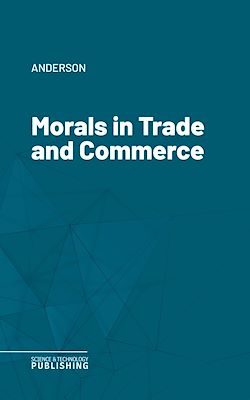 Télécharger le livre :  Morals in Trade and Commerce
