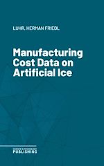 Télécharger le livre :  Manufacturing Cost Data on Artificial Ice