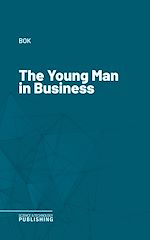 Télécharger le livre :  The Young Man in Business