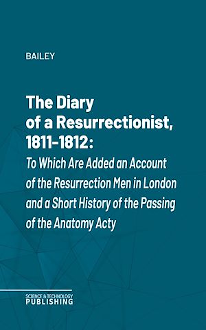 Téléchargez le livre :  The Diary of a Resurrectionist, 1811-1812