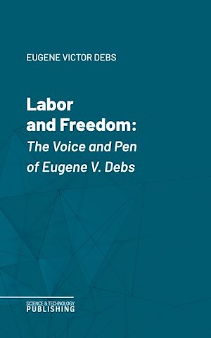 Téléchargez le livre :  Labor and Freedom
